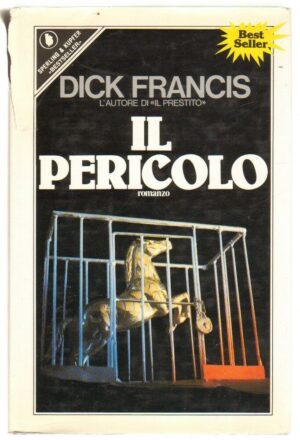 IL PERICOLO di Dick Francis ed. Sperling & Kupfer