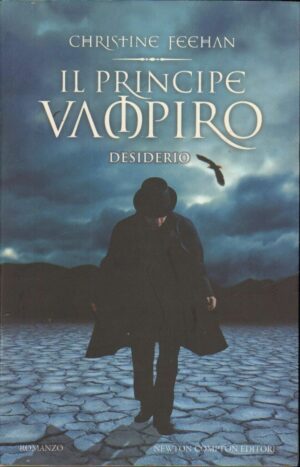 IL PRINCIPE VAMPIRO DESIDERIO di Christine Feehan ed. Newton Compton