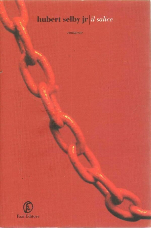 IL-SALICE-di-Hubert-Selby-Jr-1-ed-Fazi-2006-112335715550