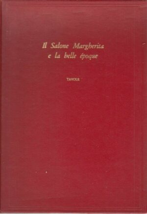 IL SALONE MARGHERITA E LA BELLE EPOQUE di Paliotti ed. Tornese - Solo Tavole
