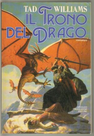 IL TRONO DEL DRAGO di Tad Williams 1° ed. 1992 Mondadori