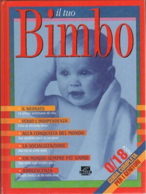 IL TUO BIMBO Richard Landsdown Marjorie Walker ed. Mosaico A10