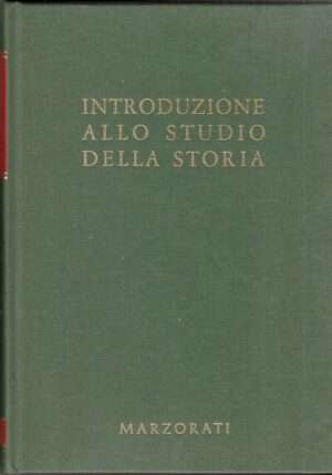 INTRODUZIONE ALLO STUDIO DELLA STORIA vol. 2 di AA. VV. ed. Marzorati