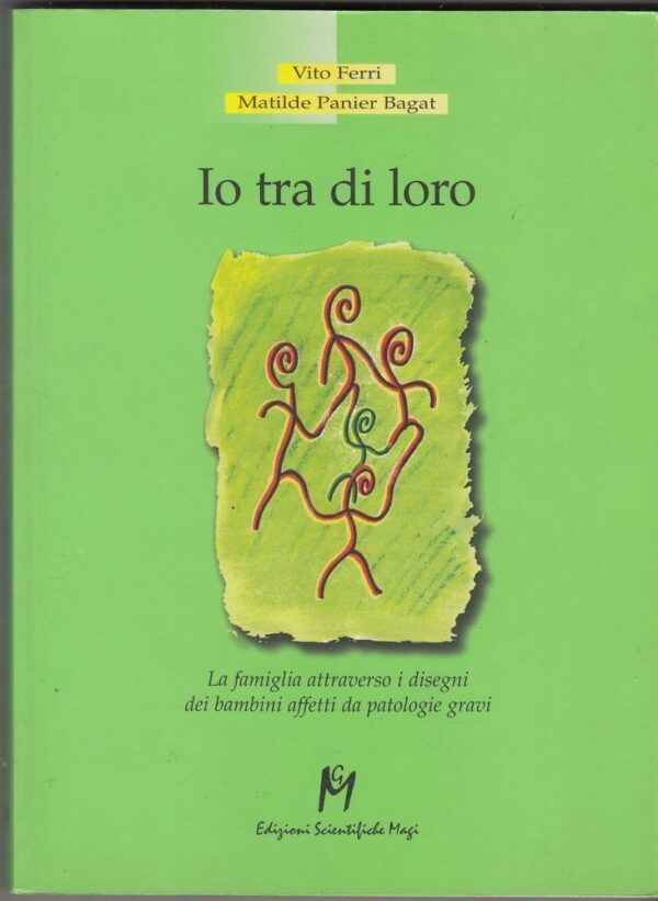 IO-TRA-DI-LORO-di-Vito-Ferri-e-Matilde-Panier-Bagat-ed-Edizioni-Scientifiche-112402468830