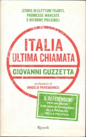 ITALIA ULTIMA CHIAMATA di Giovanni Guzzetta ed. Rizzoli 2008