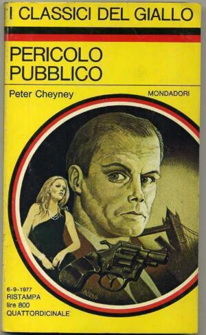 Il Classici del Giallo n. 277 PERICOLO PUBBLICO di Peter Cheyney Mondadori