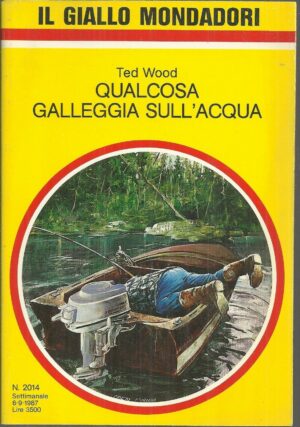 Il Giallo Mondadori Settimanale n.2014 QUALCOSA GALLEGGIA SULL'ACQUA di Wood