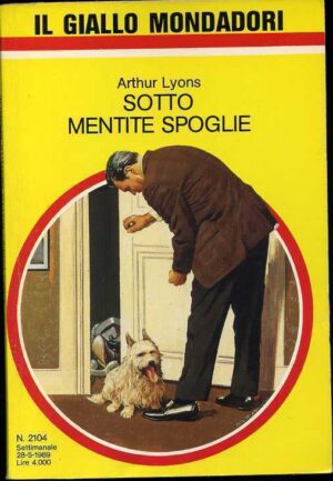 Il Giallo Mondadori Settimanale n.2104 SOTTO MENTITE SPOGLIE di Arthur Lyons