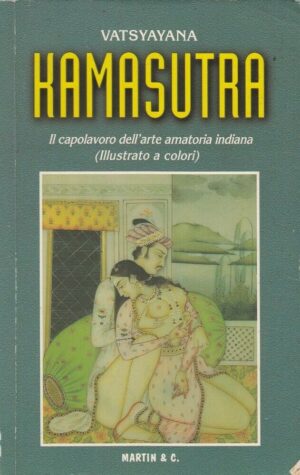 KAMASUTRA di Mallanaga Vatsyayana ed. Martin & C.