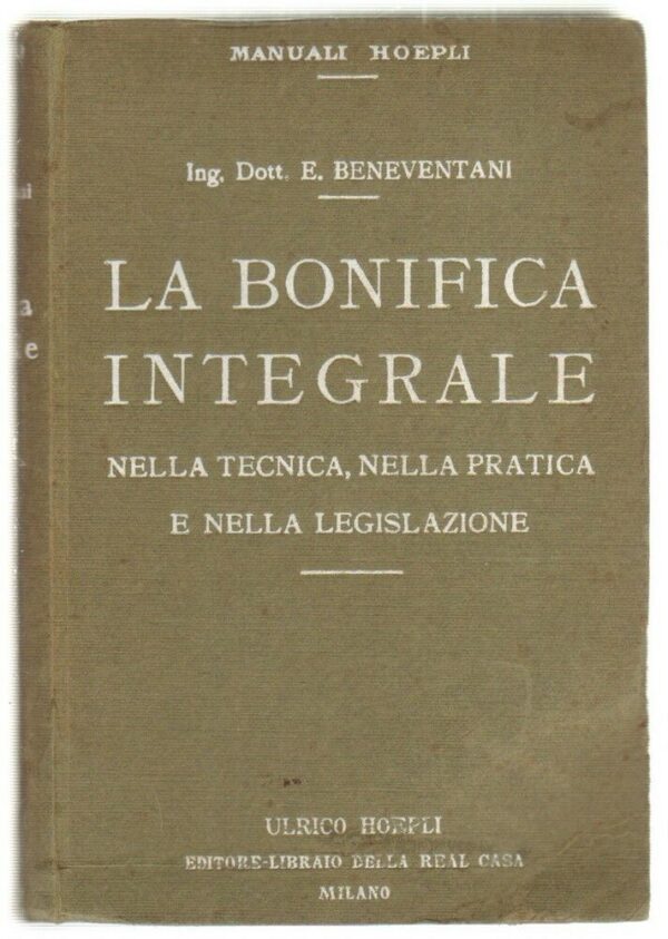 LA-BONIFICA-INTEGRALE-di-E-Beneventani-ed-Ulrico-Hoepli-1929-113604133450