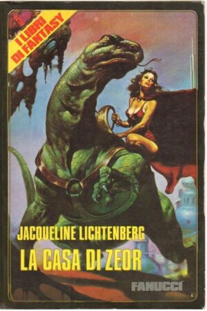 La casa di Zeor di Jacqueline Lichtenberg - I libri di Fantasy n. 5 ed. Fanucci