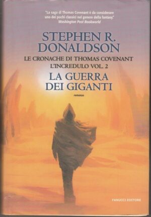 LA GUERRA DEI GIGANTI. Le cronache di Thomas Covenant vol. 2 di Donaldson