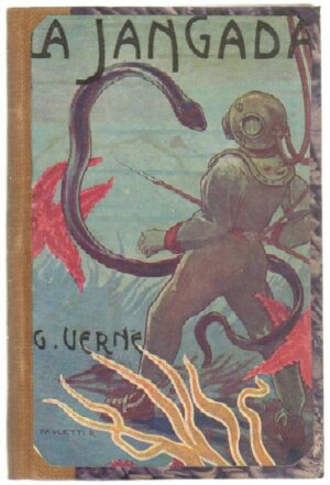 LA JANGADA 800 Leghe sull'Amazzone Parte Seconda di Jules Verne ed. Bietti