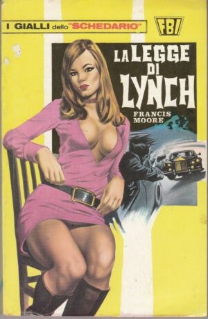 LA LEGGE DI LYNCH di F. Moore - I Gialli dello Schedario n. 162 ed. Cantarella
