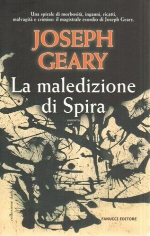 LA MALEDIZIONE DI SPIRA di Joseph Geary ed. Fanucci
