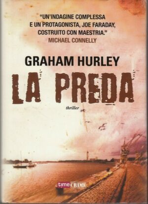 LA PREDA di Graham Hurley ed. Time Crime