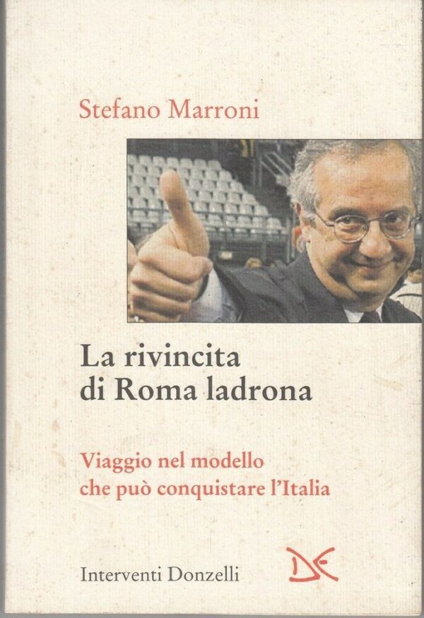 LA-RIVINCITA-DI-ROMA-LADRONA-di-Stefano-Marroni-ed-Donzelli-124008485010