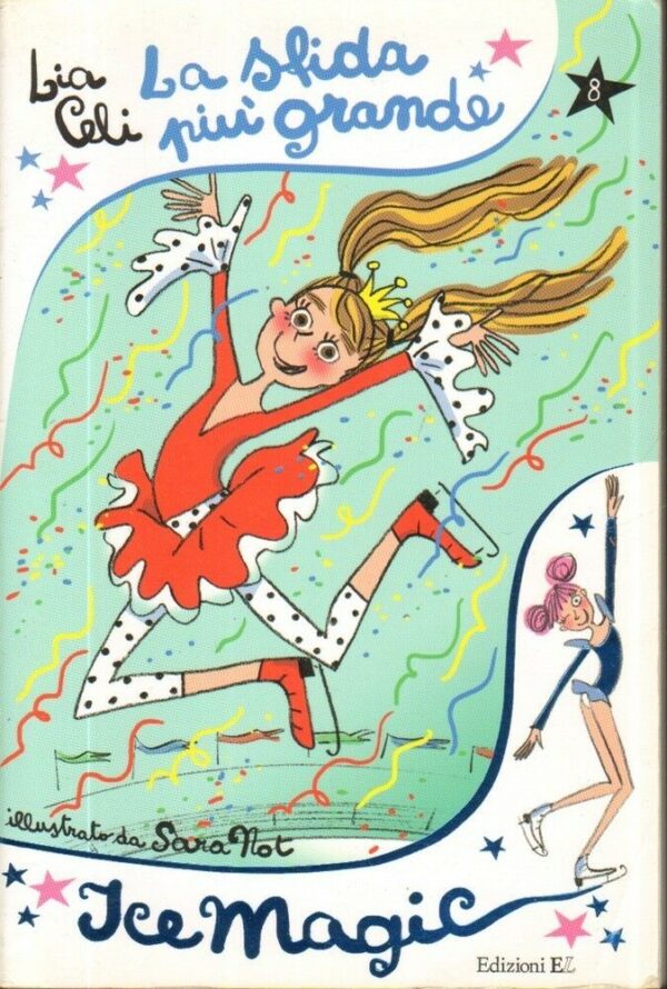 LA-SFIDA-PIU-GRANDE-ICE-MAGIC-Vol-8-di-Lia-Celi-ed-EL-2010-122287939810