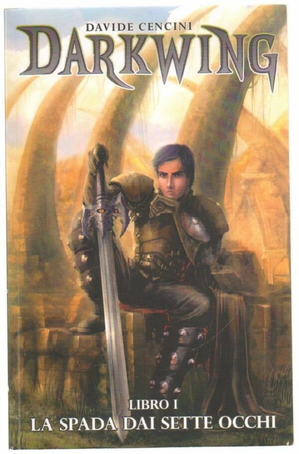 LA-SPADA-DAI-SETTE-OCCHI-DARKWING-Libro-1-di-Davide-Cencini-ed-Ilmiolibro-113108053210