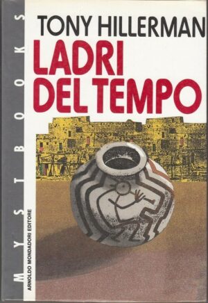 Ladri del tempo di Tony Hillerman ed. Mondadori Mystbooks