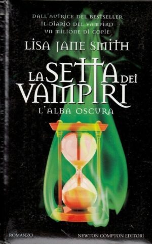 L'alba oscura - La Setta dei Vampiri di Lisa Jane Smith ed. Newton Compton