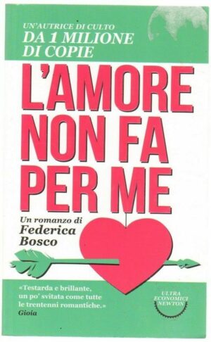 L'AMORE NON FA PER ME di F. Bosco ed. Newton Compton - Ultra Economici n. 15