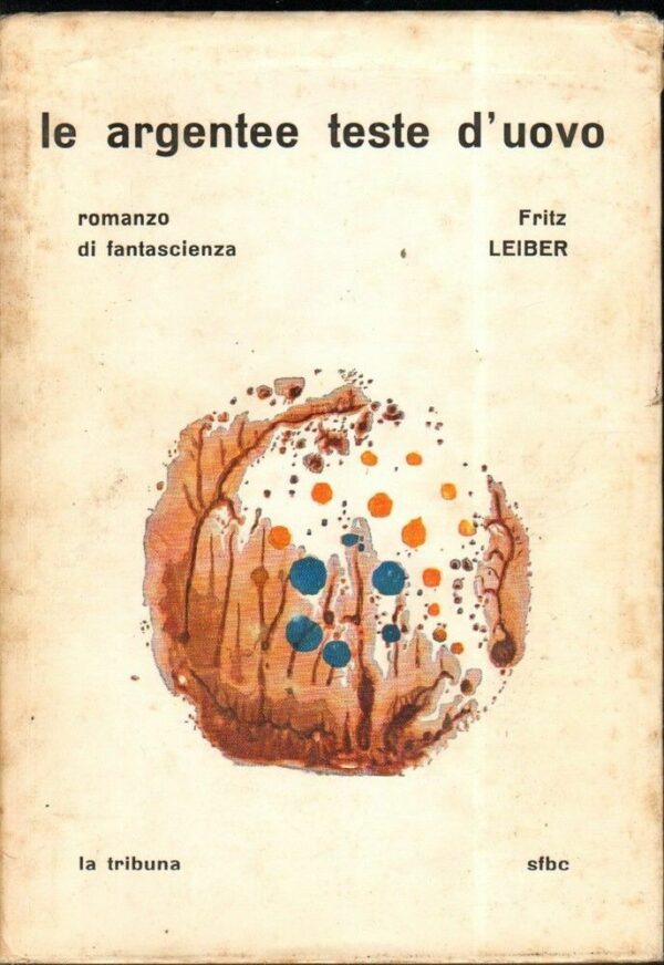 LE-ARGENTEE-TESTE-DUOVO-di-Fritz-Leiber-ed-La-Tribuna-SFBC-113177422950