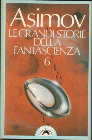 LE GRANDI STORIE DELLA FANTASCIENZA 6 di Isaac Asimov ed. Bompiani