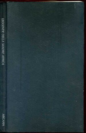 LEGGENDE DELLA MADRE AFRICA a cura di Roger D. Abrahms 1° ed. 1987 Arcana