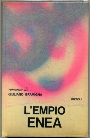 L'empio Enea di Giuliano Gramigna ed. Rizzoli