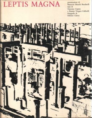 LEPTIS MAGNA. Caffarelli Vergara Ernesto E Caputo Giacomo ed. 1963 Astaldi A11