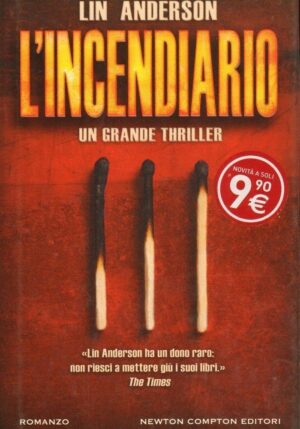 L'INCENDIARIO di Lin Anderson ed. Newton Compton