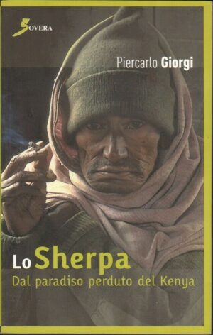 LO SHERPA. Dal paradiso perduto del Kenya di Piercarlo Giorgi ed. Sovera