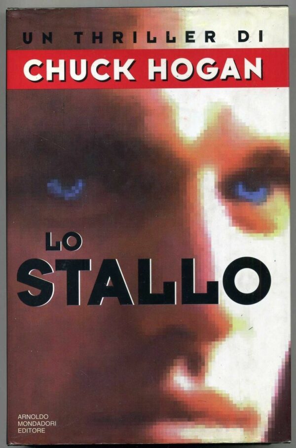 LO-STALLO-di-Chuck-Hogan-1-ed-1996-Mondadori-111101751100