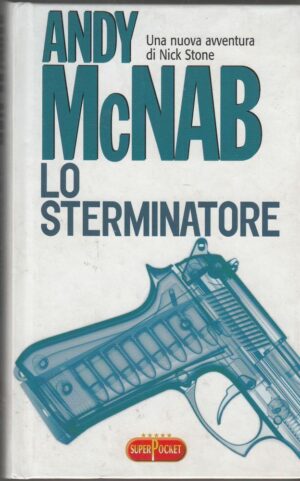LO STERMINATORE di Andy McNab ed. SuperPocket  2008