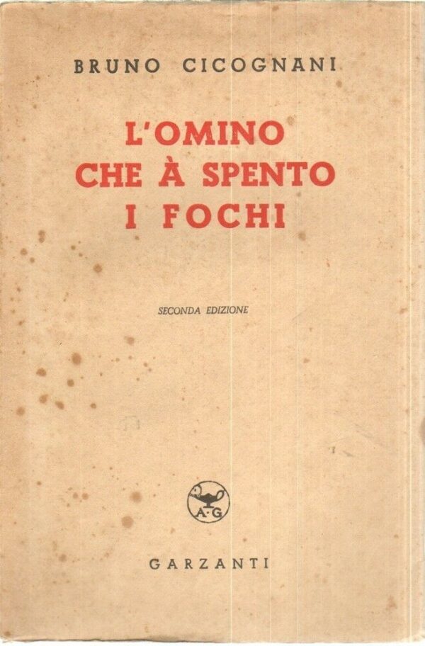 LOMINO-CHE-A-SPENTO-I-FOCHI-di-Bruno-Cicognani-ed-Garzanti-1941-112090195480