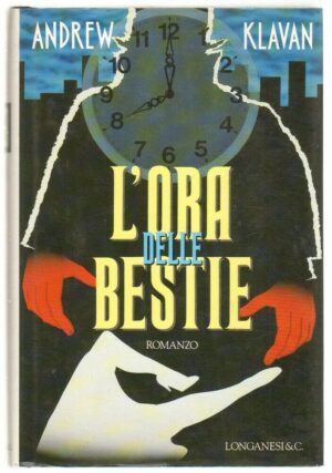 L'ORA DELLE BESTIE di Andrew Klavan ed. Longanesi
