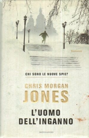 L'UOMO DELL'INGANNO di Chris Morgan Jones ed. Mondadori