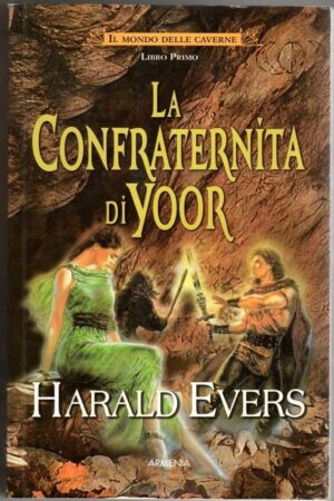 La confraternita di Yoor - Il mondo delle caverne vol. 1 di Harald Evers ed. Armenia