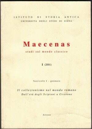 MAECENAS STUDI SUL MONDO CLASSICO Fascicolo I Gennaio ed. Ist. di Storia Antica