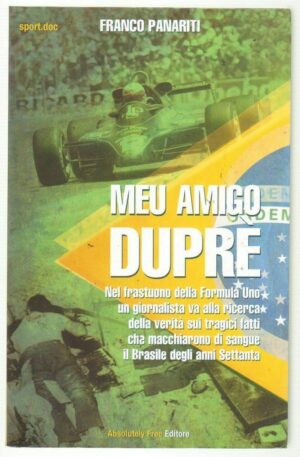 MEU AMIGO DUPRE' di Franco Panariti ed. Absolutely Free 2013