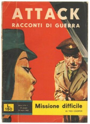 MISSIONE DIFFICILE di Ted Cooper - ed. M. N. Attack Racconti di Guerra n. 17