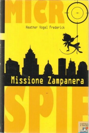 MISSIONE ZAMPANERA di Heather Vogel Frederick ed. Piemme