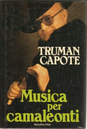 Musica per camaleonti di Truman Capote ed. Euroclub