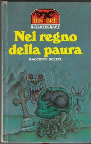 NEL REGNO DELLA PAURA Racconti Scelti di H. P. Lovecraft ed. Euroclub