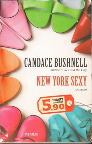 New York sexy di Candace Bushnell ed. Piemme