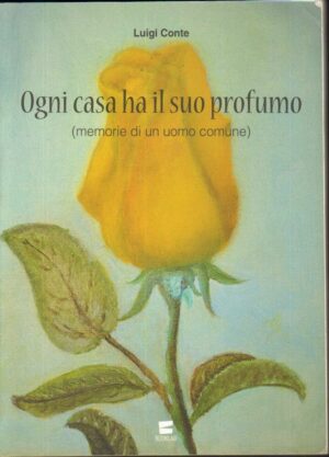 Ogni casa ha il suo profumo di Luigi Conte ed. Booklab