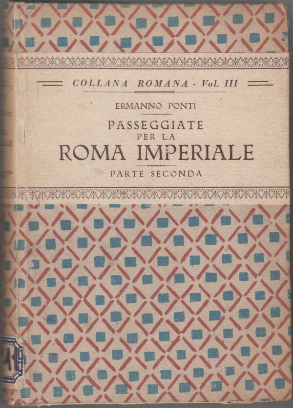PASSEGGIATE-PER-LA-ROMA-IMPERIALE-Parte-2-di-Ermanno-Ponti-ed-1927-Strini-C01-111572426930