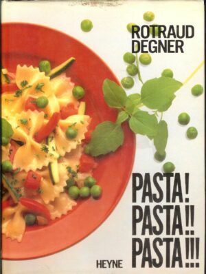 PASTA! PASTA!! PASTA!!! di Rotraud Degner ed. Heyne