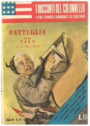 PATTUGLIA 77 di J. Bluson ed. M. N. - Racconti del Colonnello n. 24